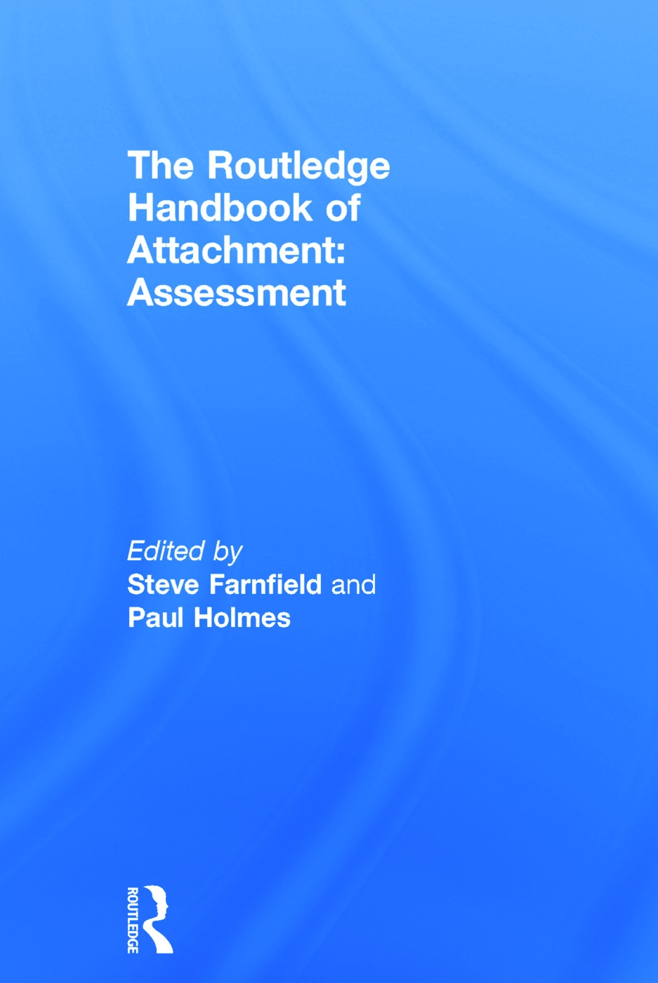 The Routledge Handbook of Attachment: Assessment