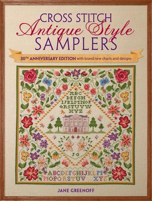 Cross Stitch Antique Style Samplers: With Brand New Charts and Designs