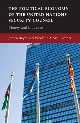 The Political Economy of the United Nations Security Council: Money and Influence