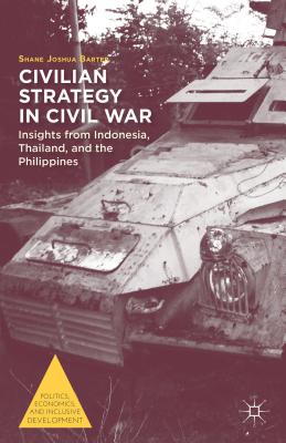 Civilian Strategy in Civil War: Insights from Indonesia, Thailand, and the Philippines