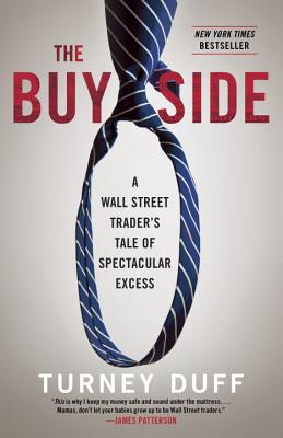 The Buy Side: A Wall Street Trader’s Tale of Spectacular Excess