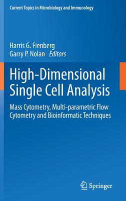 High-Dimensional Single Cell Analysis: Mass Cytometry, Multi-Parametric Flow Cytometry and Bioinformatic Techniques