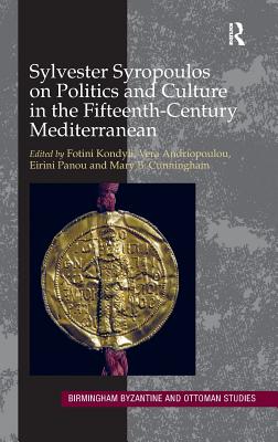 Sylvester Syropoulos on Politics and Culture in the Fifteenth-Century Mediterranean: Themes and Problems in the Memoirs, Section IV