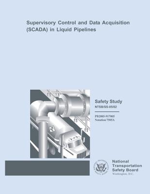 Supervisory Control and Data Acquisition (SCADA) in Liquid Pipelines: Safety Study