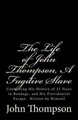 The Life of John Thompson: A Fugitive Slave