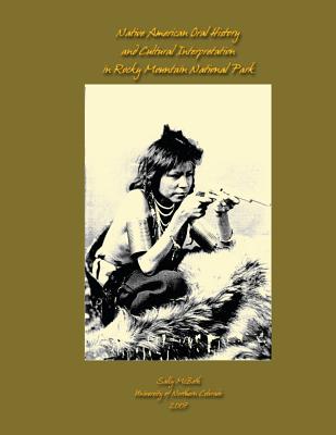 Native American Oral History and Cultural Interpretation in Rocky Mountain National Park