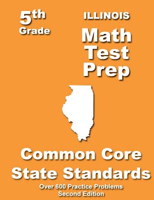 Illinois Math Test Prep, 5th Grade: Common Core State Standards