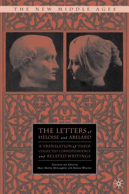 The Letters of Heloise and Abelard: A Translation of Their Collected Correspondence and Related Writings
