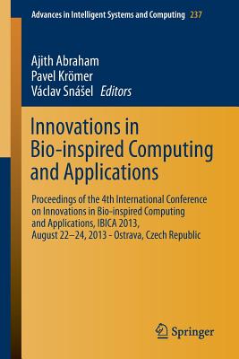 Innovations in Bio-inspired Computing and Applications: Proceedings of the 4th International Conference on Innovations in Bio-in