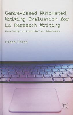 Genre-Based Automated Writing Evaluation for L2 Research Writing: From Design to Evaluation and Enhancement