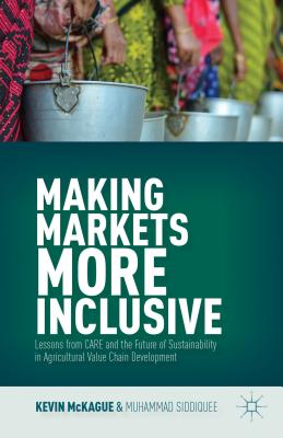 Making Markets More Inclusive: Lessons from Care and the Future of Sustainability in Agricultural Value Chain Development