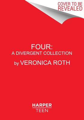 Four: A Divergent Collection