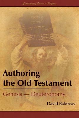 Authoring the Old Testament: Genesis - Deuteronomy