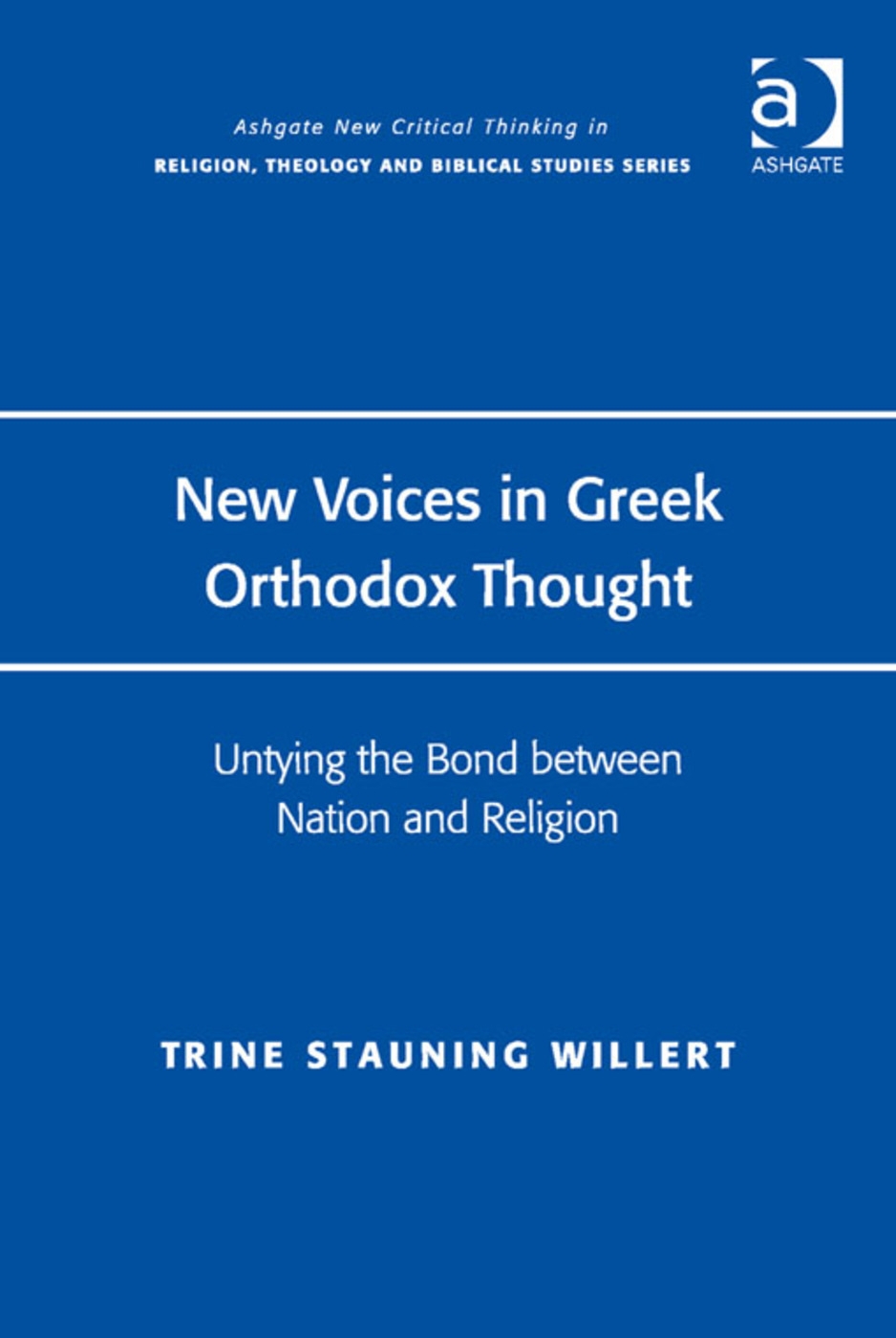 New Voices in Greek Orthodox Thought: Untying the Bond Between Nation and Religion