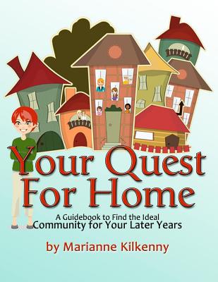 Your Quest for Home: A Guidebook to Find the Ideal Community for Your Later Years