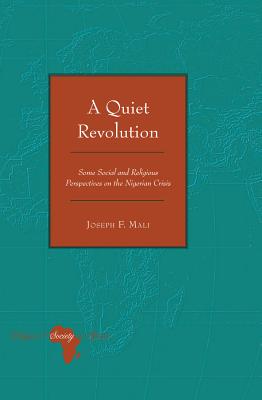 A Quiet Revolution: Some Social and Religious Perspectives on the Nigerian Crisis