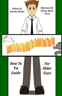 Learn to Tie a Tie With the Rabbit and the Fox: How to Tie Guide for Older Guys