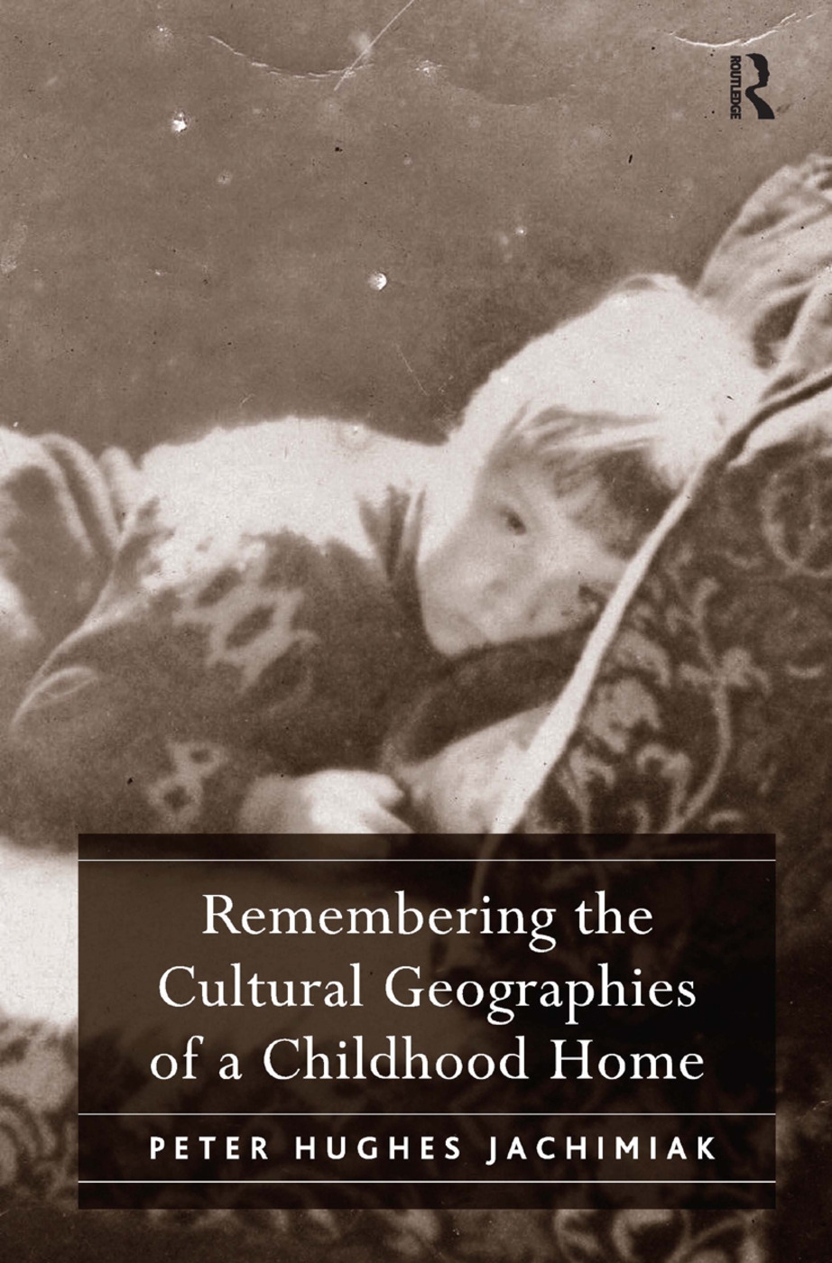 Ghosts in the Hallway, Rats in the Garden’: The Cultural Geographies of a 1970s Childhood Home