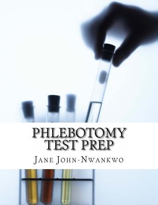 Phlebotomy Test Prep: Exam Review Practice Questions