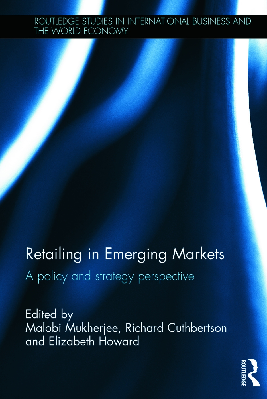 Retailing in Emerging Markets: A Policy and Strategy Perspective