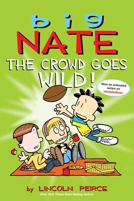 Big Nate: The Crowd Goes Wild! [With Poster]