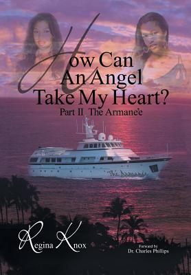 How Can an Angel Take My Heart?: The Armanèe