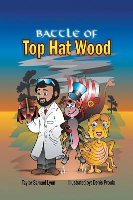 The Battle of Top Hat Wood: Book One: The Adventures of Dr. Greenstone and Jerrythespider Trilogy