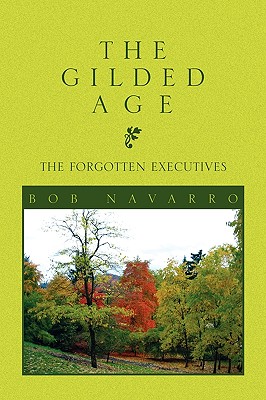 The Gilded Age: The Forgotten Executives