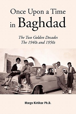 Once upon a Time in Baghdad: The Two Golden Decades the 1940s and 1950s