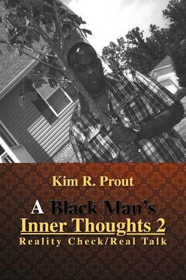 A Black Man’s Inner Thoughts 2: Reality Check/Real Talk