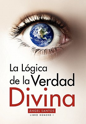 La Lógica de la Verdad Divina