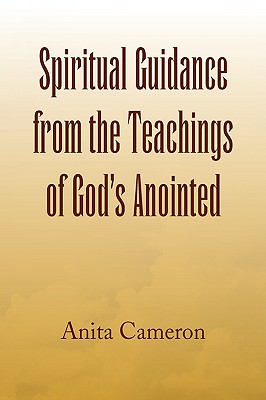 Spiritual Guidance from the Teachings of God�s Anointed