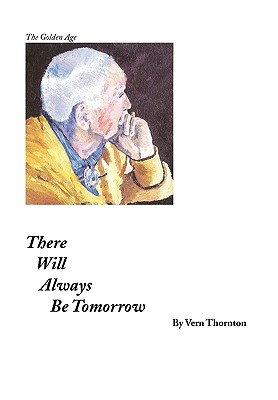 There Will Always Be Tomorrow