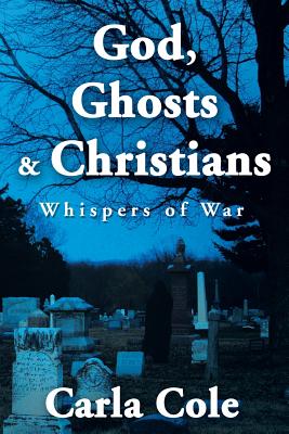 God, Ghosts & Christians: Whispers of War