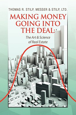 Making Money Going into the Deal: The Art & Science of Real Estate