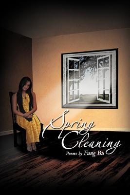 Spring Cleaning: Poems by Fang Bu