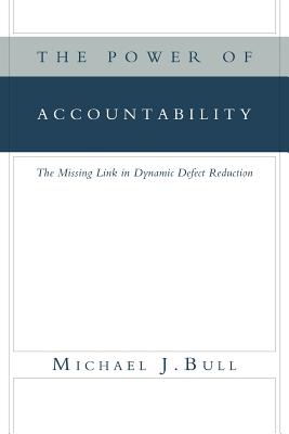 The Power of Accountability: The Missing Link in Dynamic Defect Reduction