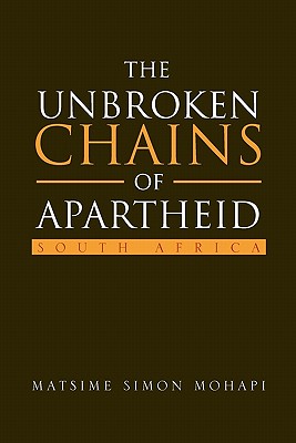 The Unbroken Chains of Apartheid: South Africa