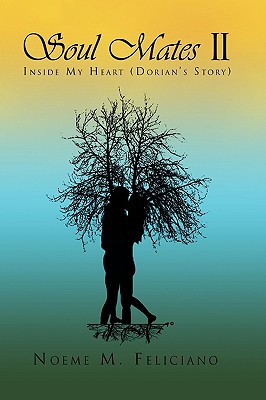 Soul Mates II: Inside My Heart Dorian’s Story