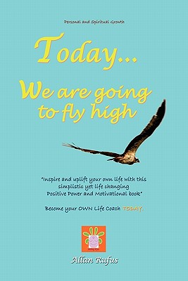 Today . . . We Are Going to Fly High