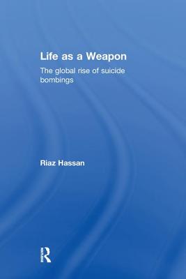 Life as a Weapon: The Global Rise of Suicide Bombings