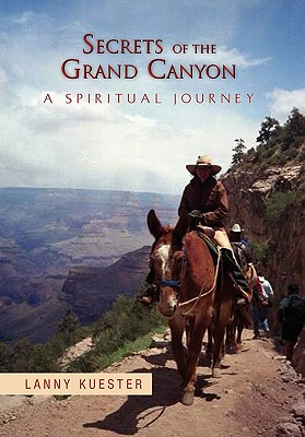 Secrets of the Grand Canyon: A Spiritual Journey