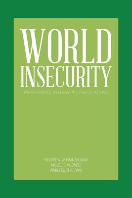 World Insecurity: Interdependence Vulnerabilities, Threats and Risks