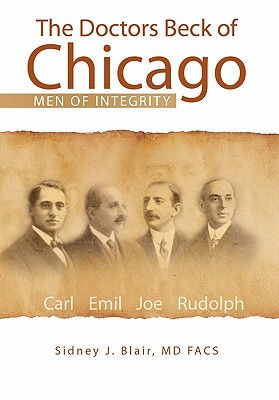 The Doctors Beck of Chicago: Men of Integrity