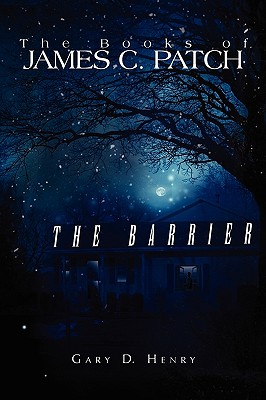 The Books of James C. Patch: The Barrier