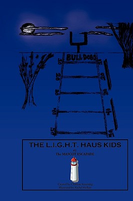 The L.i.g.h.t. Haus Kids: The Mascot Escapade