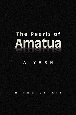 The Pearls of Amatua: A Yarn