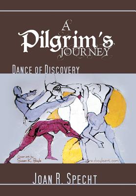 A Pilgrim’s Journey: Dance of Discovery