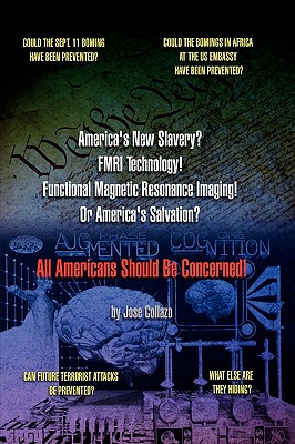 America’s New Slavery? Fmri Technology!: Functional Magnetic Resonance Imaging! or America’s Salvation? All Americans Should Be