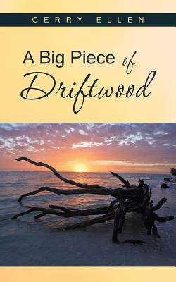 A Big Piece of Driftwood